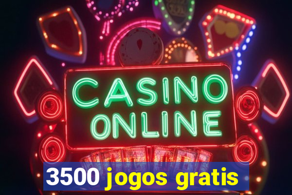 3500 jogos gratis